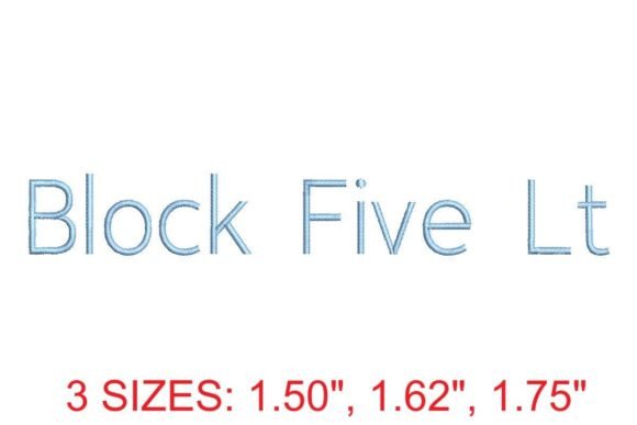 Block Five Light Embroidery Font: A Modern Choice for Contemporary Embroidery Design